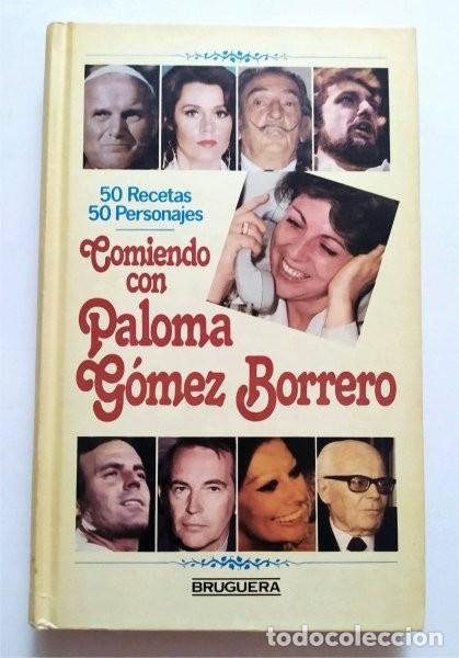 Libros de segunda mano: Comiendo con Paloma G&oacute;mez Borrero. 50 recetas. 50 personajes