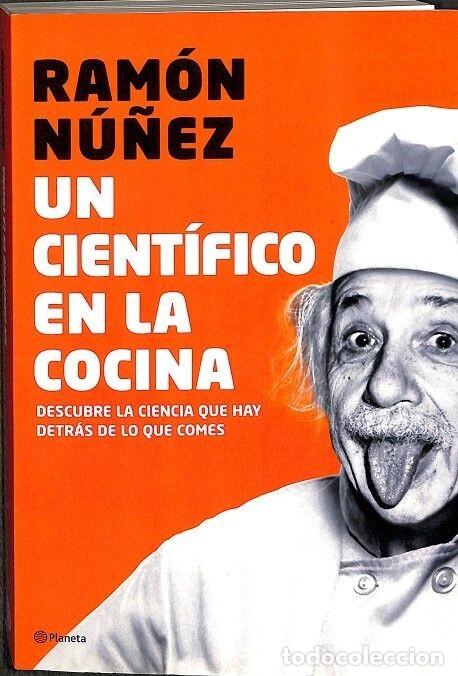 Libros de segunda mano: Un Cient&iacute;fico en la Cocina: Descubre la Ciencia Que Hay Detras de Lo Que Comes - Ram&oacute;n N&uacute;&ntilde;ez - Plane