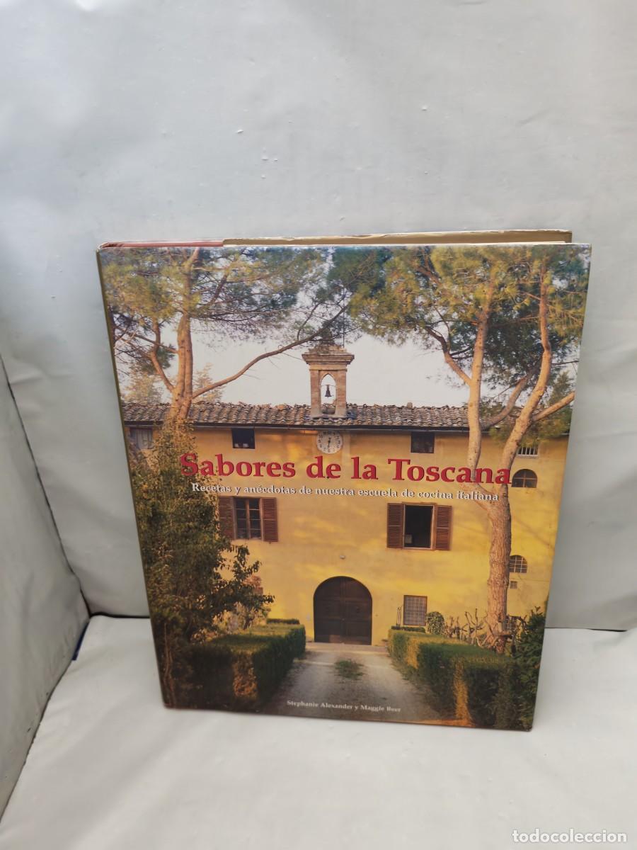 Libros de segunda mano: Sabores de la Toscana: Recetas y an&eacute;cdotas de nuestra escuela de cocina italiana (Primera edici&oacute;n)