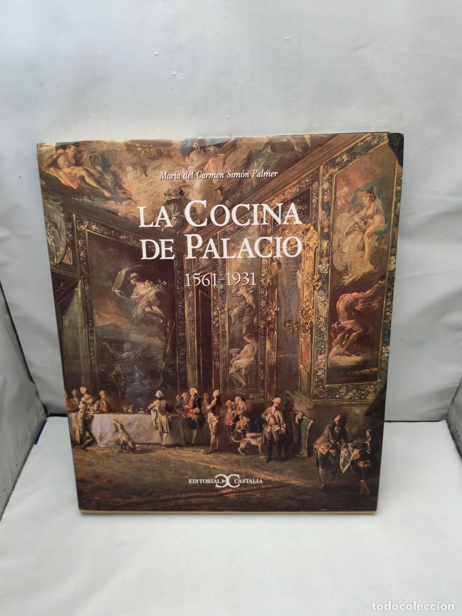 Libros de segunda mano: La cocina de Palacio 1561-1931 (Primera edici&oacute;n, tapa dura)