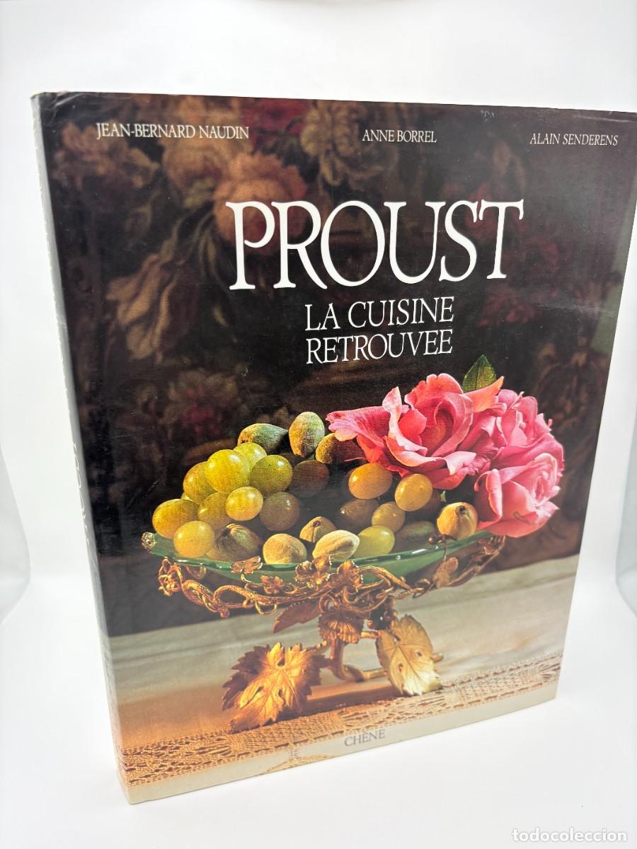 Libros de segunda mano: Proust. La cuisine retrouv&eacute;e, varios autores - &Eacute;ditions du Ch&ecirc;ne, 1991 - Edici&oacute;n de lujo