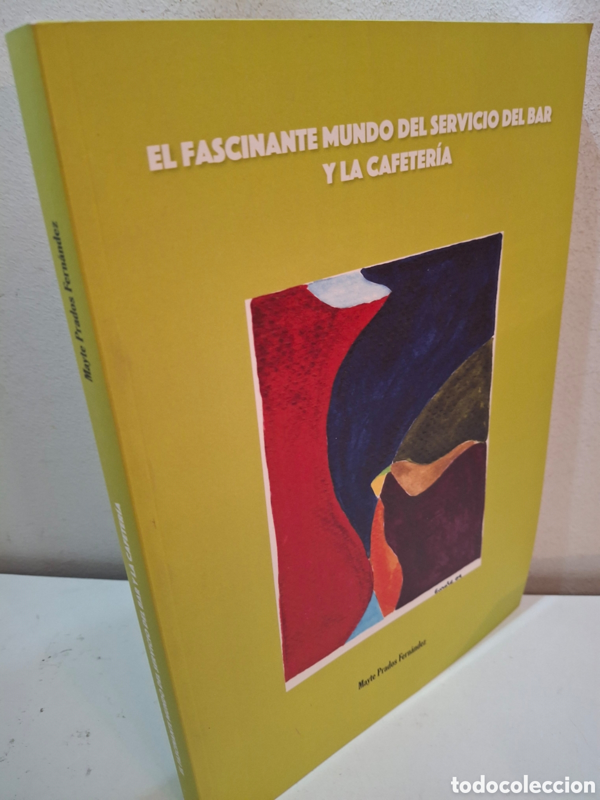 Libros de segunda mano: EL FASCINANTE MUNDO DEL SERVICIO DEL BAR Y LA CAFETERIA, MAYTE PRADOS, 2017