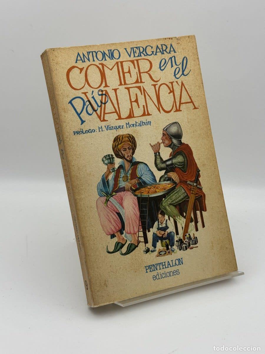 Libros de segunda mano: Comer en el Pa&iacute;s Valenci&agrave; - Antonio Vergara