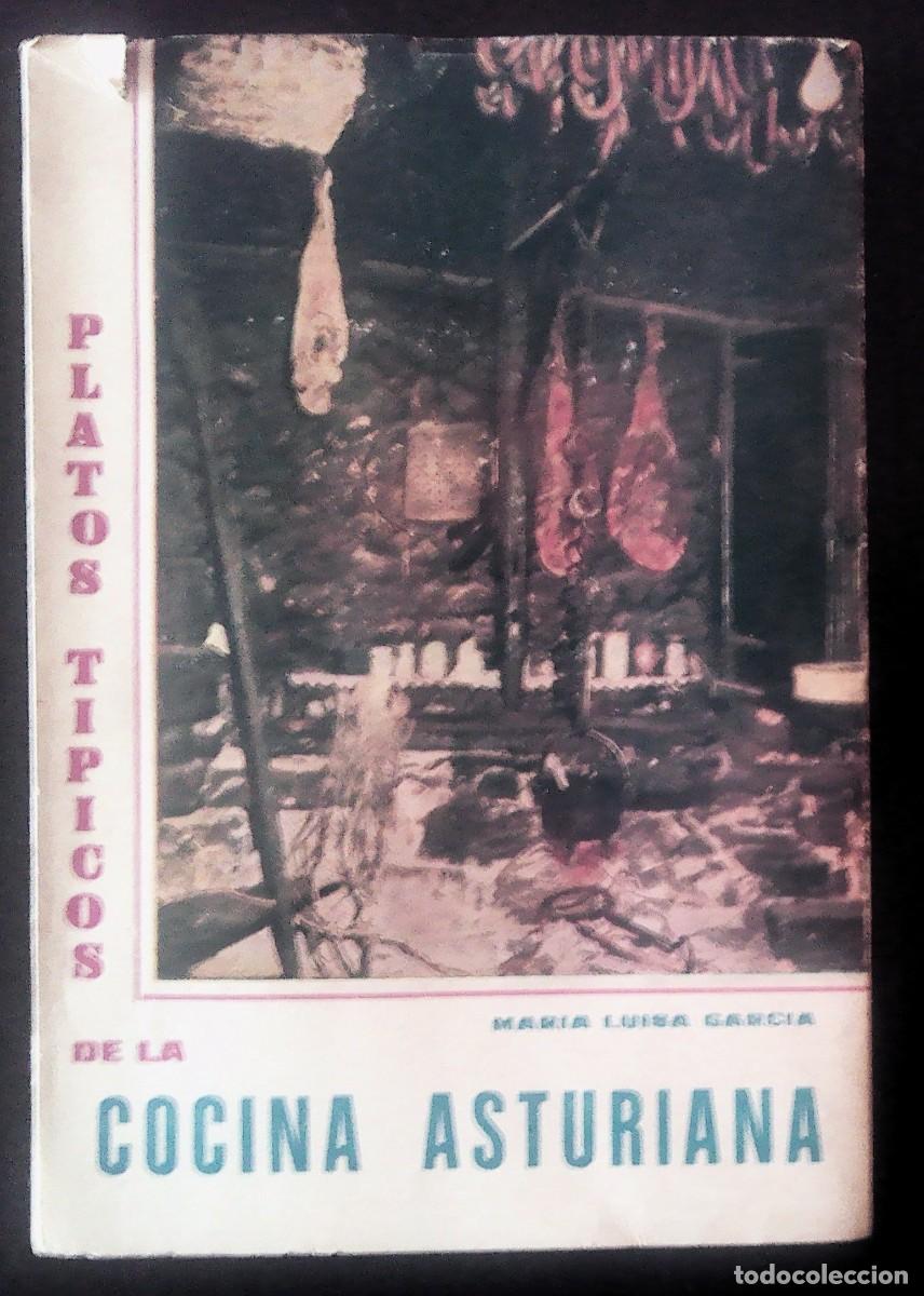 Libros de segunda mano: PLATOS T&Iacute;PICOS DE LA COCINA ASTURIANA. MARIA LUISA GARC&Iacute;A. OVIEDO, 1971. PRIMERA EDICI&Oacute;N.