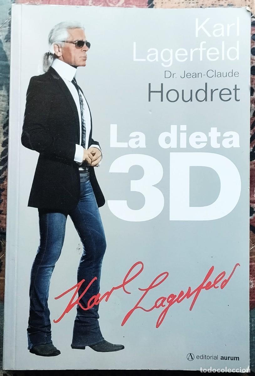 Libros de segunda mano: LA DIETA 3D. POR KARL LAGERFELD Y EL DR. JEAN-CLAUDE HOUDRET