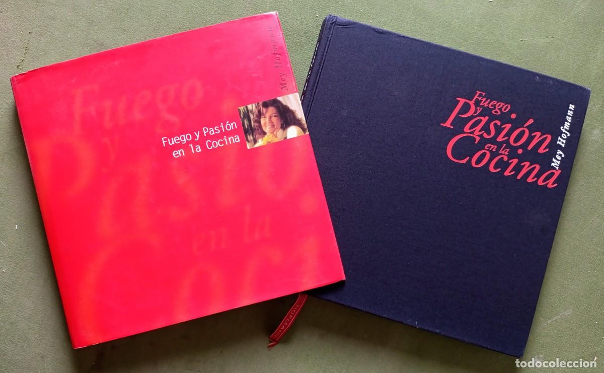 Libros de segunda mano: FUEGO Y PASI&Oacute;N EN LA COCINA - MEY HOFMANN - EDICIONES BETT&Oacute;NICA Y FERN&Aacute;NDEZ - 1&ordf; ed. 2002.