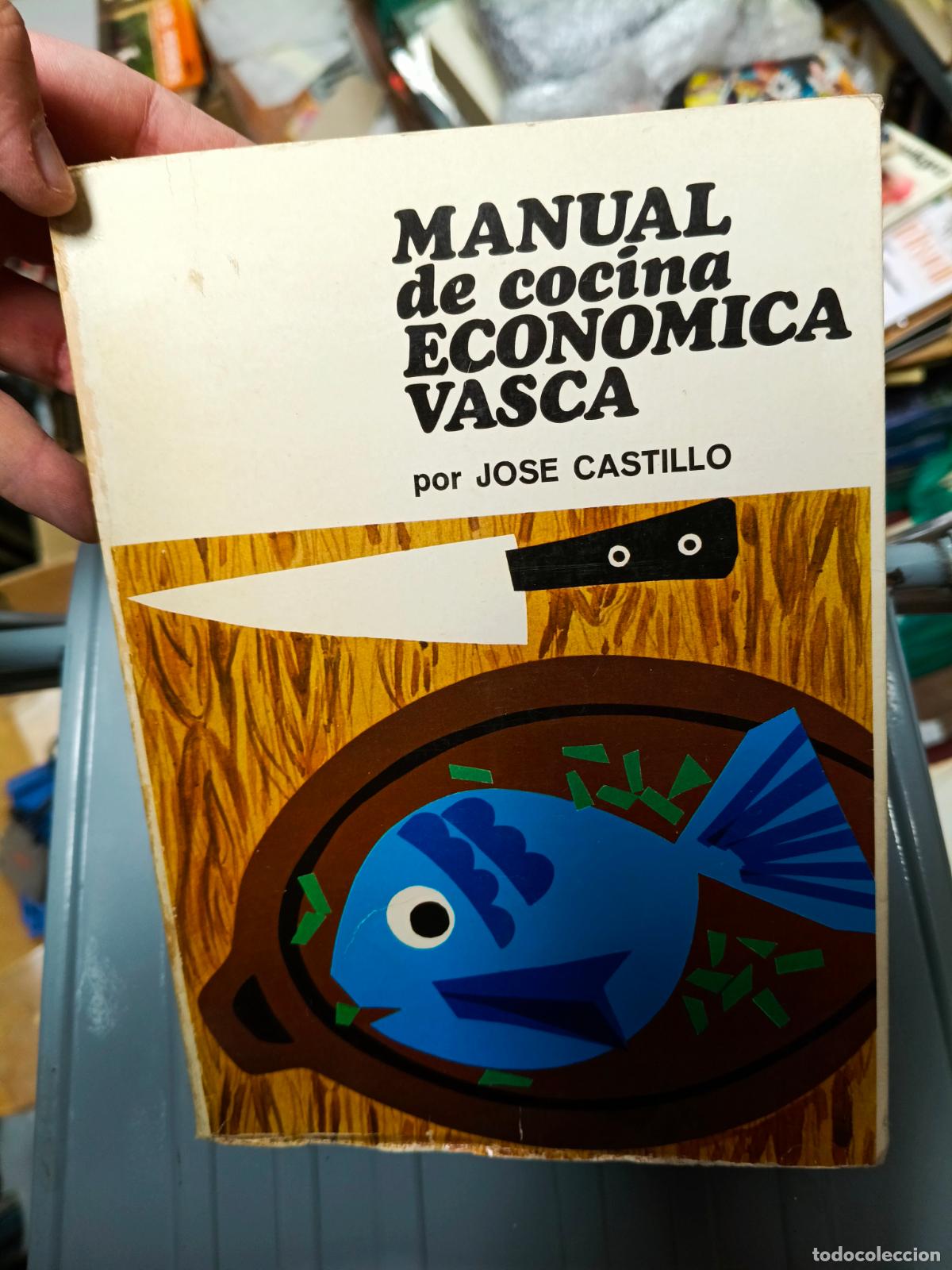 Libros de segunda mano: Jose Castillo, Manual de cocina economica vasca, Imprenta Ondarribi dedicado