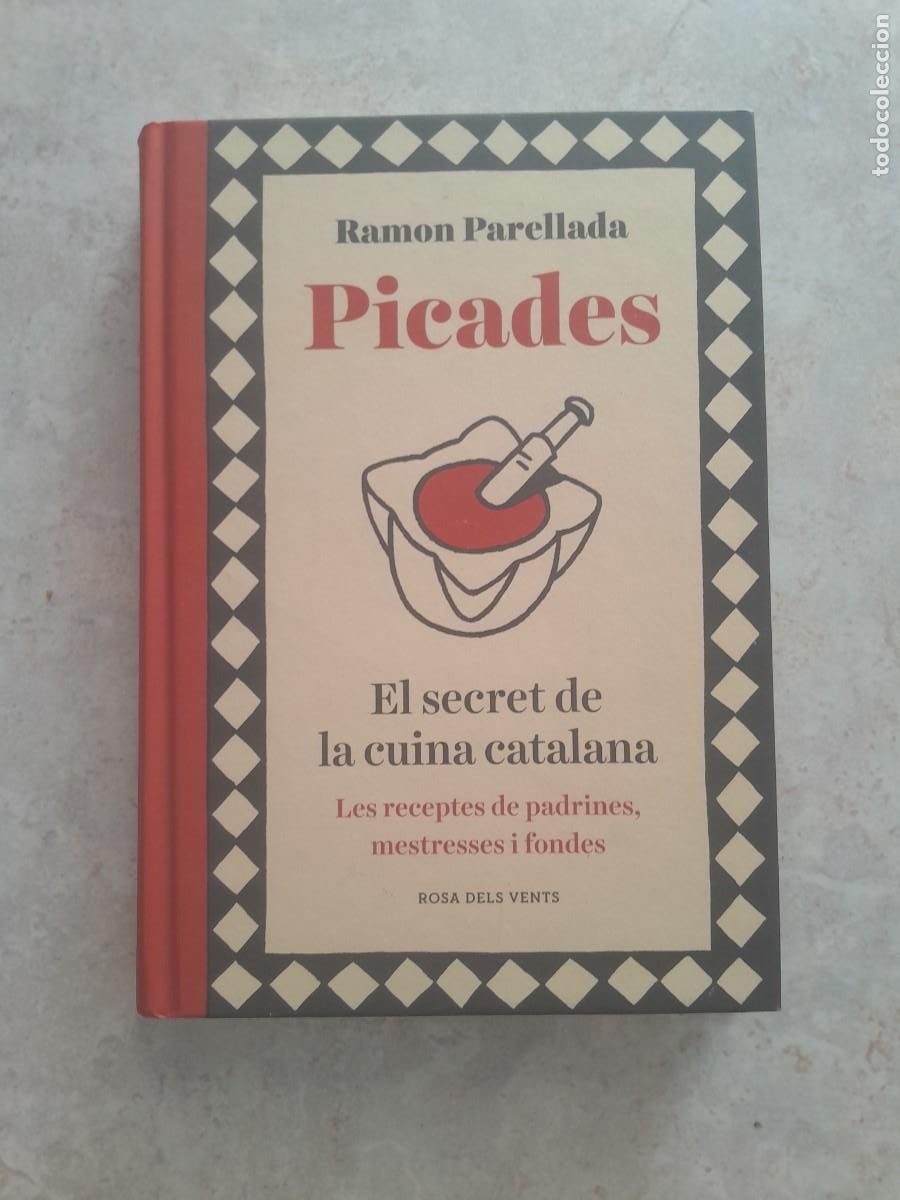 Libros de segunda mano: PICADES. RAMON PARELLADA. EL SECRET DE LA CUINA CATALANA. ROSA DELS VENTS 2020.