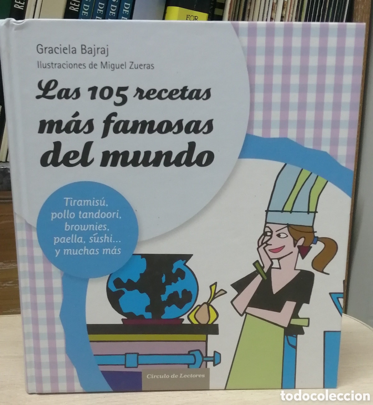 Libros de segunda mano: Las 105 recetas m&aacute;s famosas del mundo Graciela Bajraj Ilustraciones de Miguel Zueras