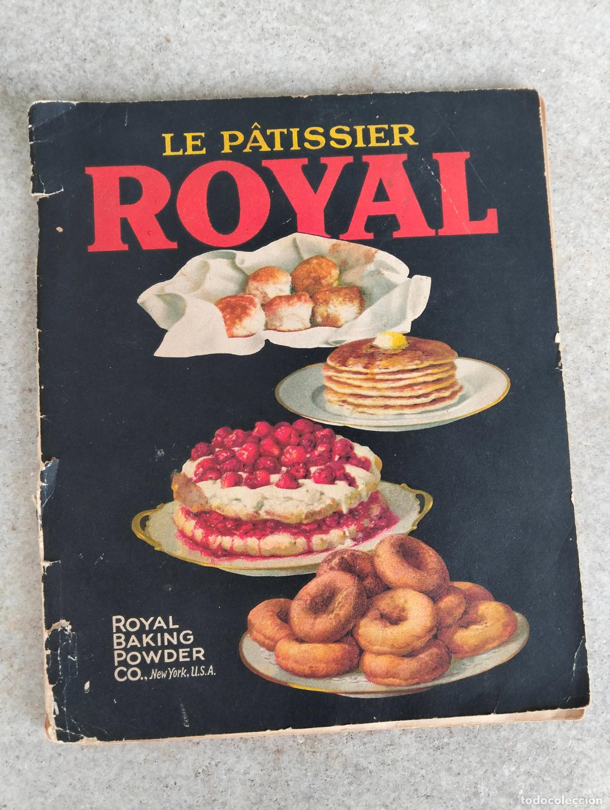 Livres d'occasion: Le p&acirc;tissier Royal baking powder poudre &agrave; p&acirc;te royal recetas de cocina postres franc&eacute;s New York