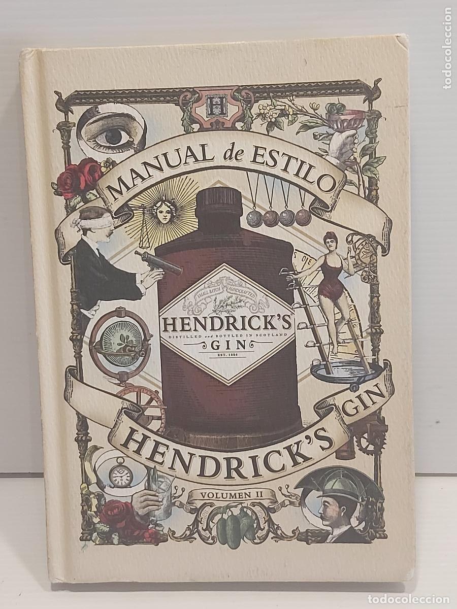 Libros de segunda mano: MANUAL DE ESTILO HENDRICK'S GIN VOL. II | RECETAS DE C&Oacute;CTELES | 2009 | ILUSTRADO
