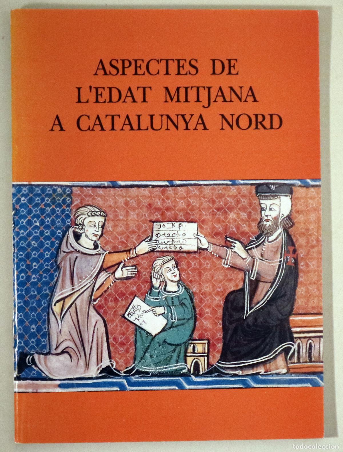 Second hand books: MARCET, Al&iacute;cia - THIBAUT. Eliana - ASPECTES DE L'EDAT MITJANA A CATALUNYA NORD. Hist&ograve;ria i Cuina a f
