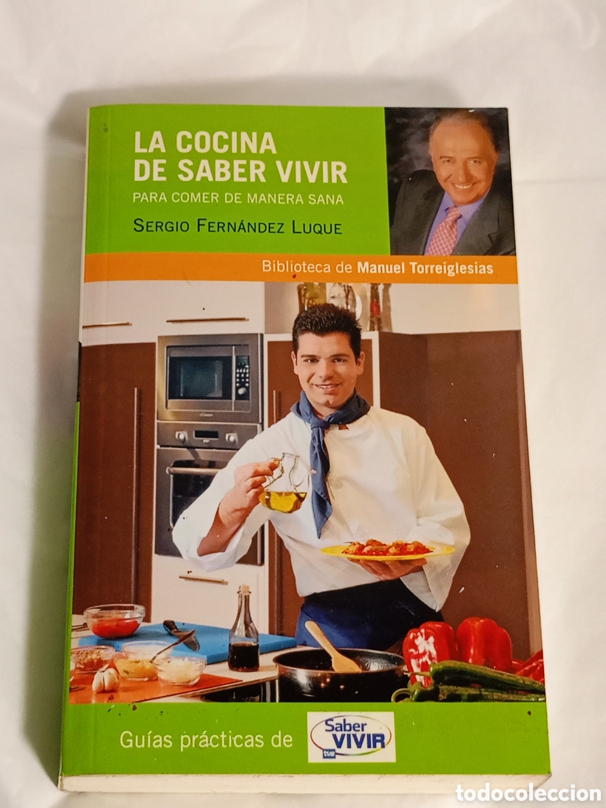 Libros de segunda mano: La cocina de Saber Vivir / Sergio Fern&aacute;ndez Luque / Editorial RBA en Barcelona 2008
