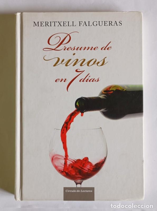 Libros de segunda mano: PRESUME DE VINOS EN 7 DIAS - MERITXELL FALGUERAS