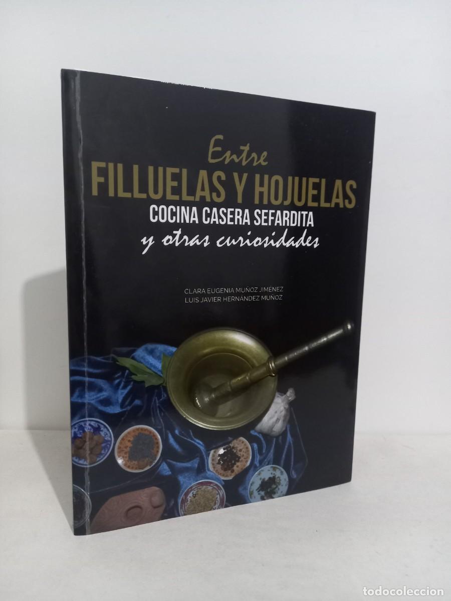 Libros de segunda mano: Entre filluelas y hojuelas. Cocina casera sefardita y otras curiosidades. El olivo de papel 2017