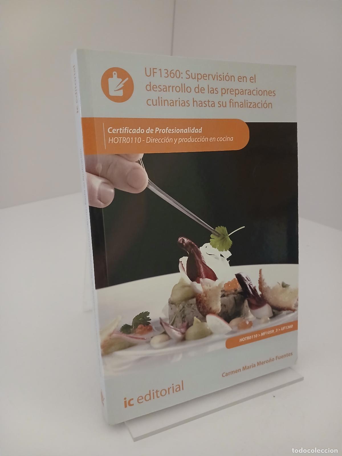 Libros de segunda mano: Supervisi&oacute;n en el desarrollo de las preparaciones culinarias hasta su finalizaci&oacute;n UF1360 - Mero&ntilde;o