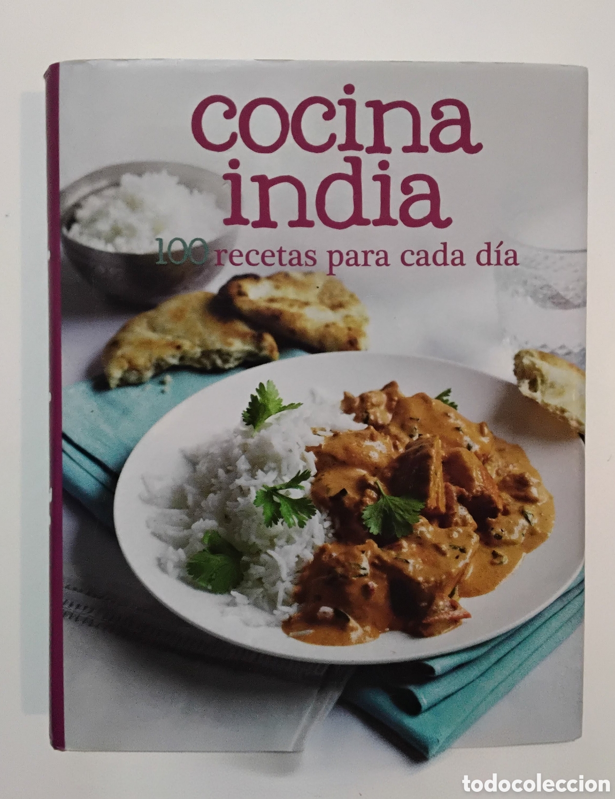Libros de segunda mano: Varios autores &ndash; Cocina india: 100 recetas para cada d&iacute;a &ndash; Parragon Books &ndash; 2012