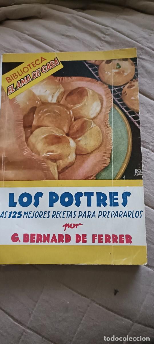 Libros de segunda mano: Los postres.G.Bernard de Ferrer