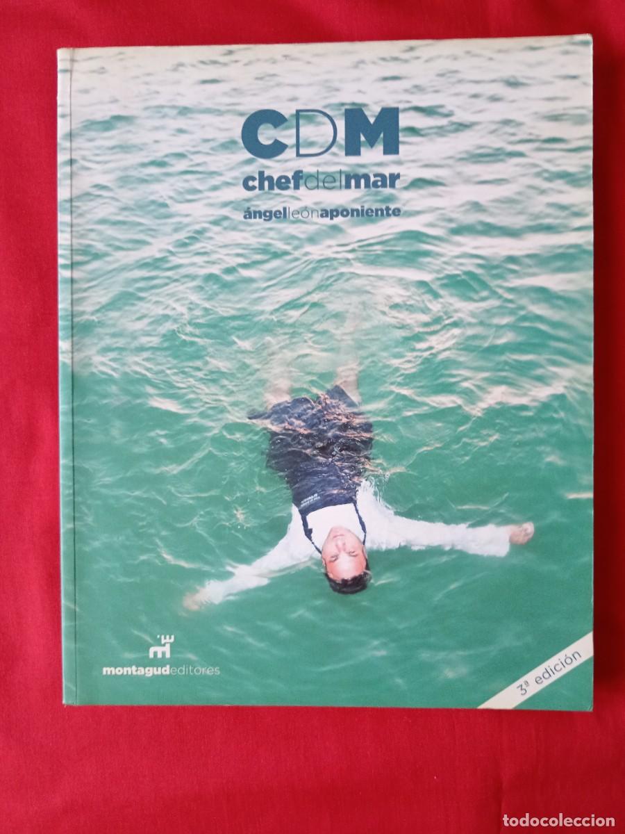 Libros de segunda mano: CDM EL CHEF DEL MAR &Aacute;NGEL LE&Oacute;N APONIENTE. MONTAGUD EDITORES 2015 3 EDIC