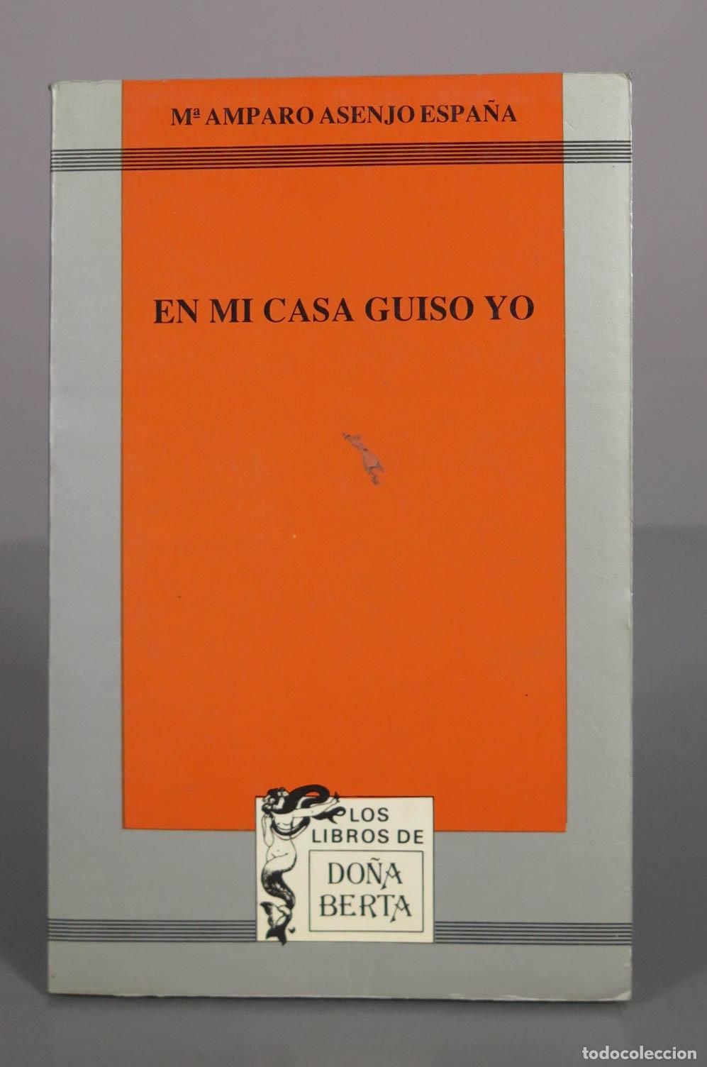 Libros de segunda mano: En mi casa guiso yo - Mar&iacute;a Amparo Asenjo Espa&ntilde;a - Prensa y Ediciones Iberoamericanas