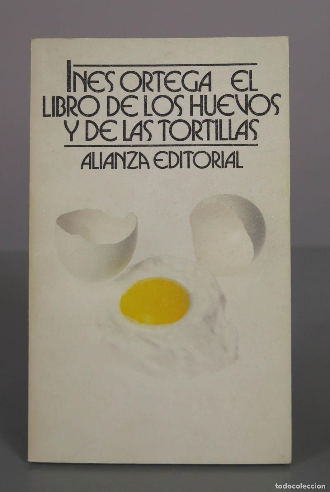 Libros de segunda mano: El libro de los huevos y de las tortillas - In&eacute;s Ortega - Alianza Editorial