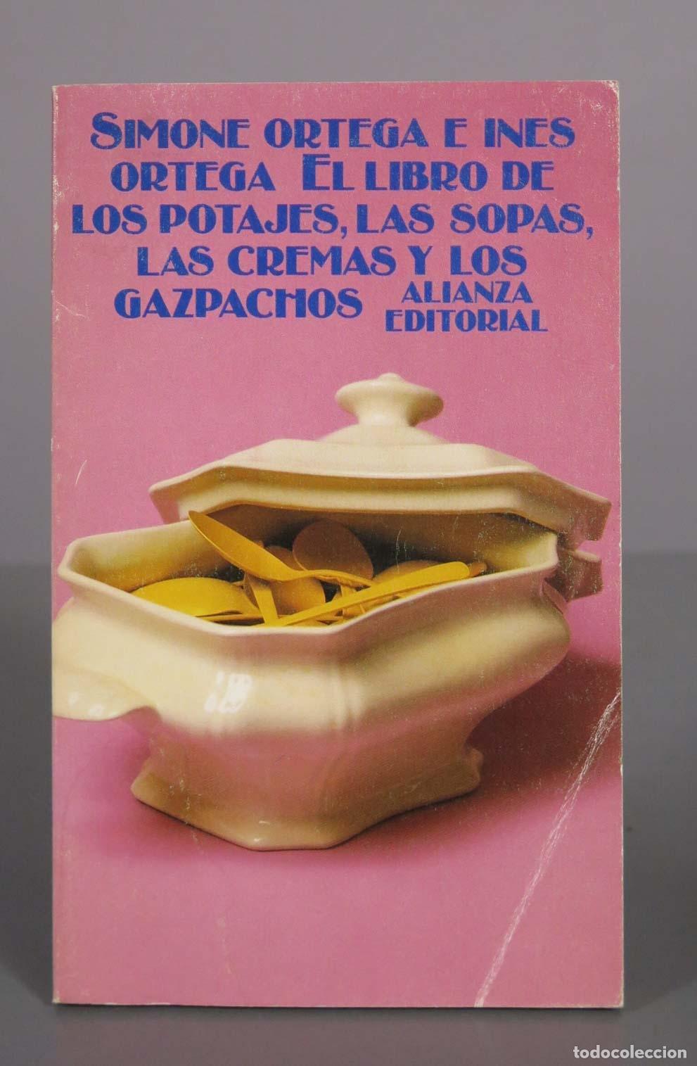 Libros de segunda mano: El libro de los potajes, las sopas, las cremas y los gazpachos - Simone Ortega, In&eacute;s Ortega - Alianz