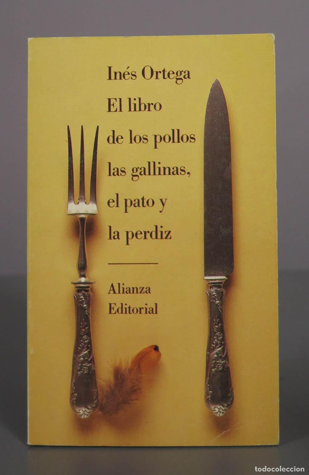 Libros de segunda mano: El libro de los pollos, las gallinas, el pato y la perdiz - In&eacute;s Ortega - Alianza Editorial