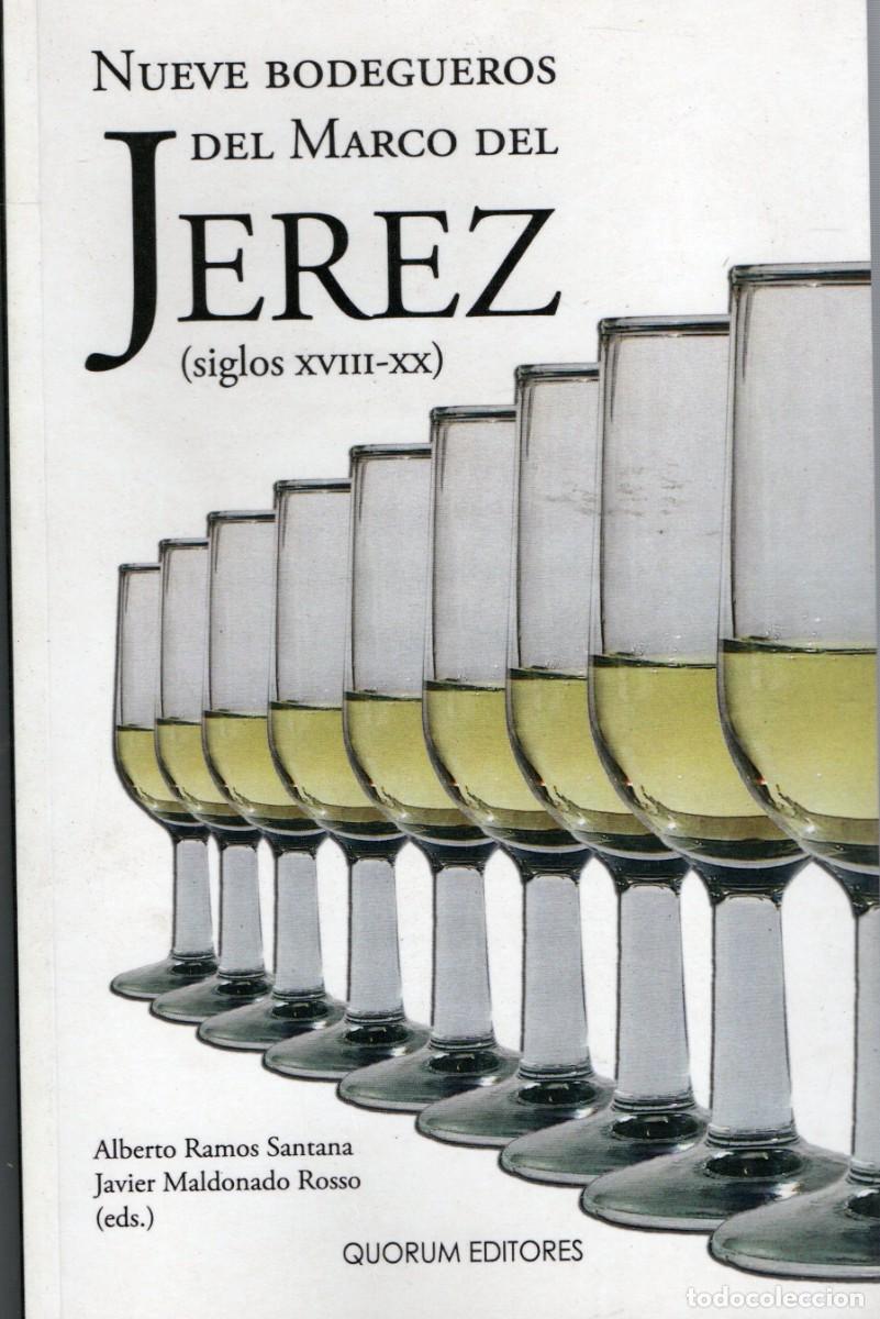 Libros de segunda mano: NUEVE BODEGUEROS DEL MARCO DEL JEREZ (SIGLOS XVII-XX) V-080