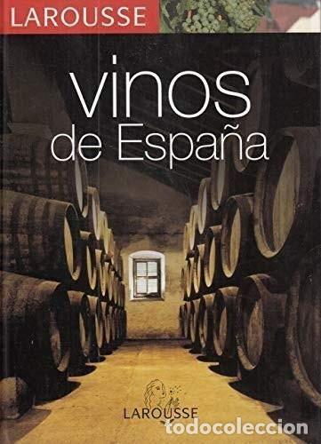 Libros de segunda mano: Larousse de los Vinos de Espa&ntilde;a - Larousse - Spes - Referencia General - 6242