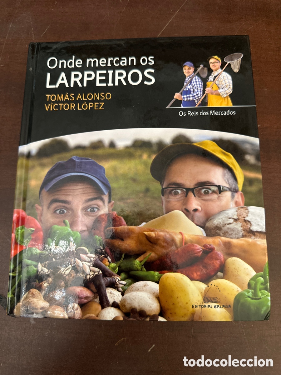 Libros de segunda mano: ONDE MERCAN OS LARPEIROS - TOMAS ALONSO - VICTOR LOPEZ. EDITORIAL GALAXIA