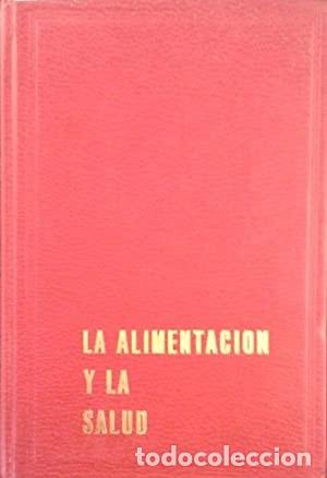 Libros de segunda mano: La alimentaci&oacute;n y la salud-ERNESTO SCHNEIDER