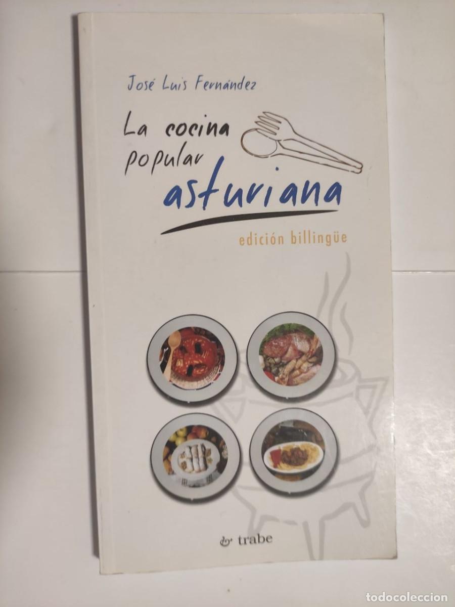 Libros de segunda mano: La cocina popular asturiana - Jos&eacute; Luis Fern&aacute;ndez. 1&ordf; edici&oacute;n 2005