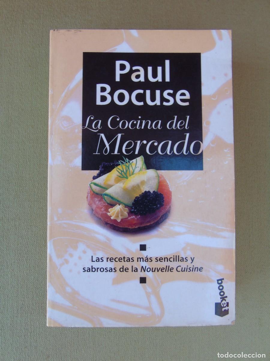 Libros de segunda mano: LA COCINA DE MERCADO. PAUL BOCUSE. EDICIONES DESTINO, 1987.