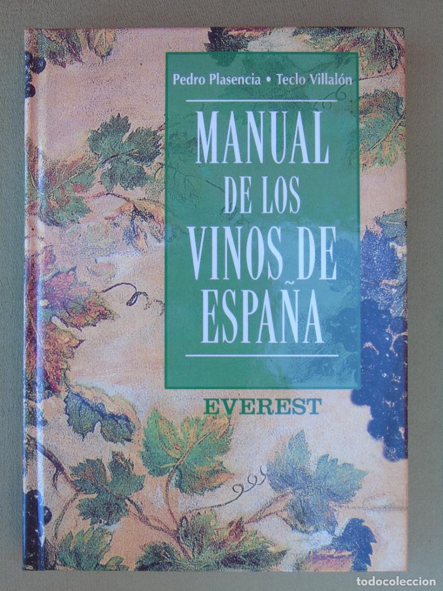 Libros de segunda mano: MANUAL DE LOS VINOS DE ESPA&Ntilde;A. PEDRO PLASENCIA, TECLO VILLAL&Oacute;N. EDT. EVEREST. 2&ordf; EDICI&Oacute;N