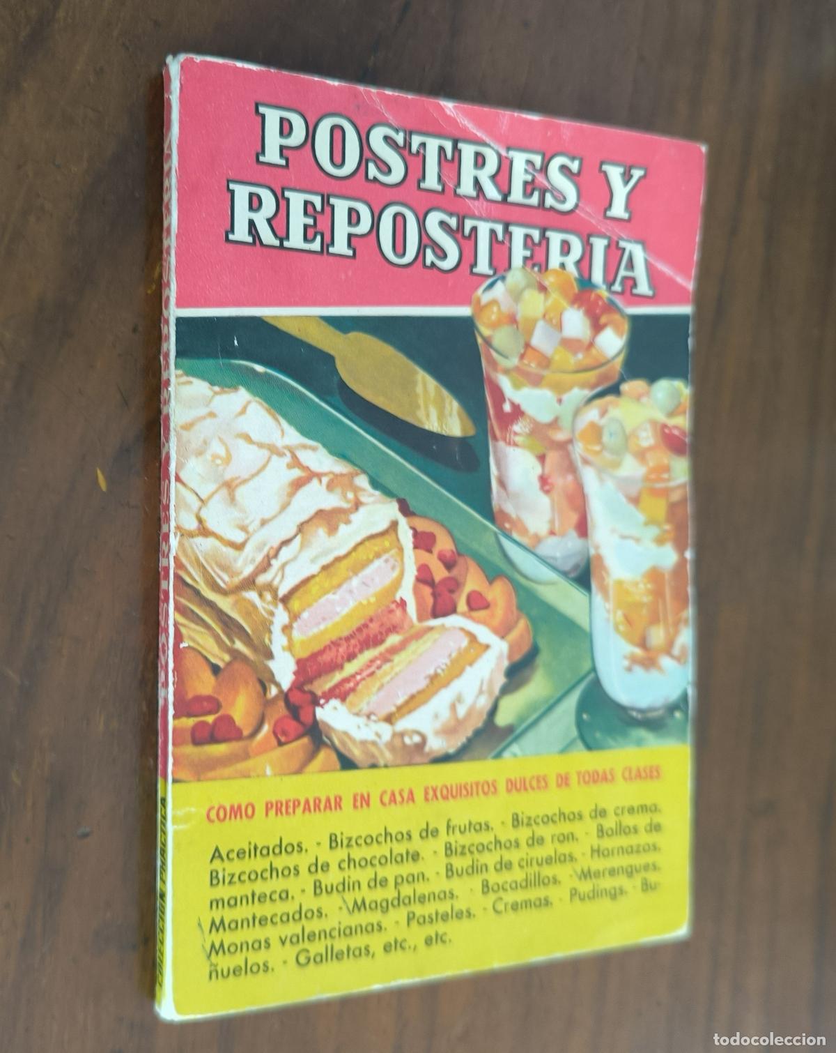 Libros de segunda mano: POSTRES Y REPOSTERIA - ALICIA SIRVAR - 1&ordf; EDIT. BRUGUERA 1955