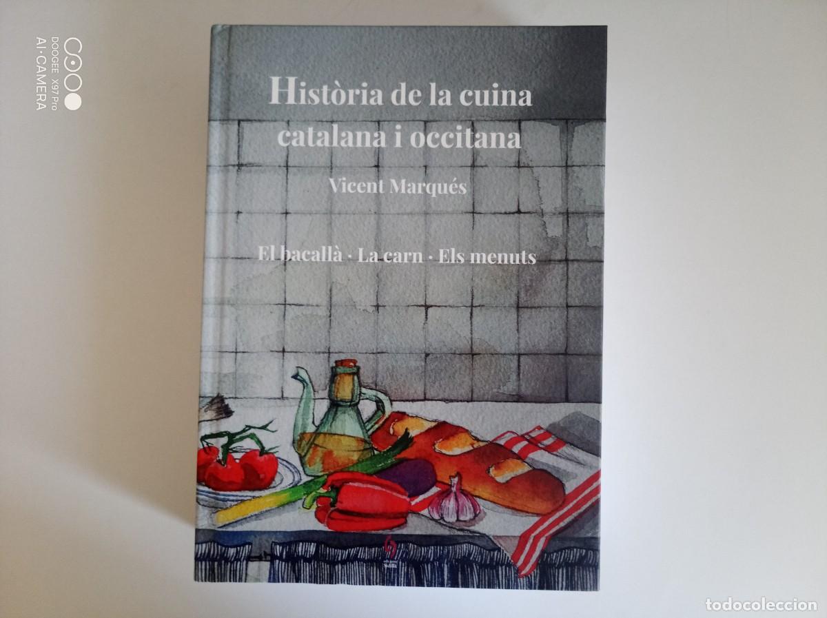 Libros de segunda mano: VICENT MARQU&Eacute;S. HIST&Ograve;RIA DE LA CUINA CATALANA I OCCITANA. EL BACALL&Agrave;.LA CARN. ELS MENUTS. 2022. FOLI