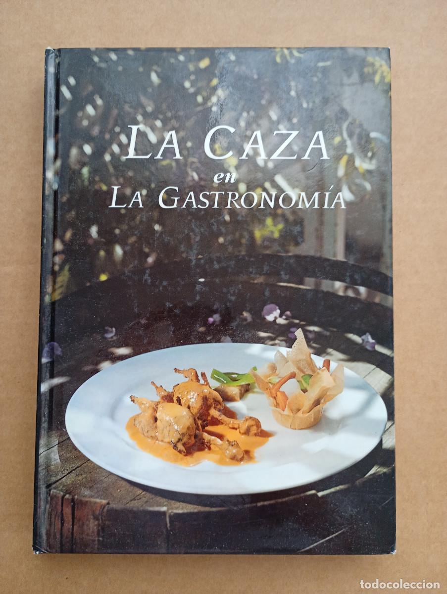Libros de segunda mano: LA CAZA EN LA GASTRONOMIA. - RODRIGUEZ LOPEZ, Rafael
