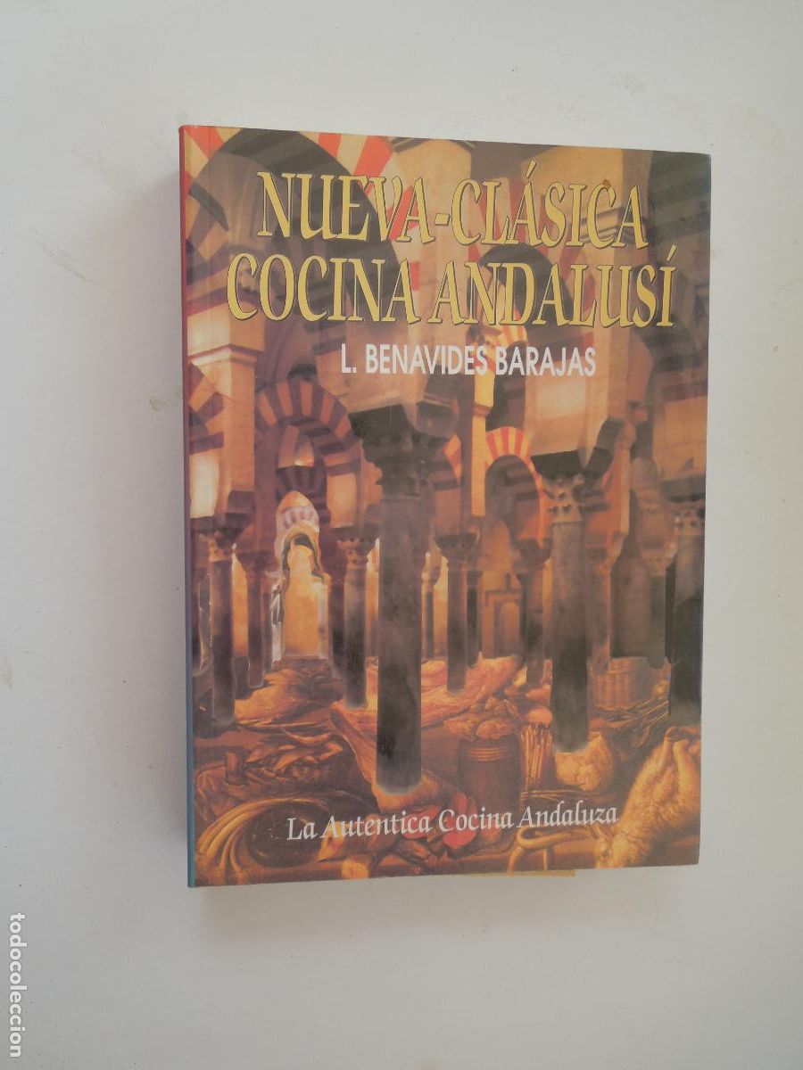 Libros de segunda mano: NUEVA-CL&Aacute;SICA COCINA ANDALUS&Iacute; - L. BENAVIDES BARAJAS - EDITORIAL DULCINEA PRIMERA EDICI&Oacute;N 1995.