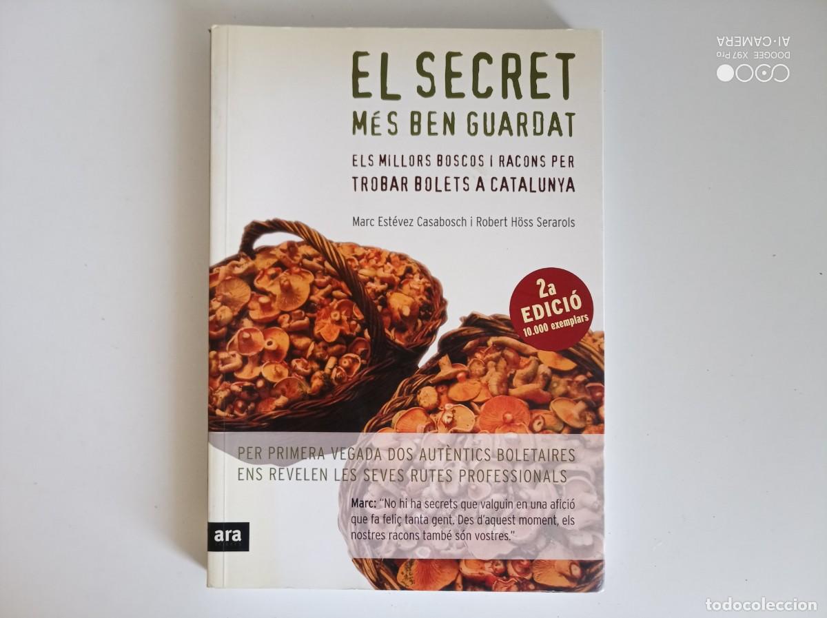 Livros em segunda m&atilde;o: EL SECRET M&Eacute;S BEN GUARDAT. MILLORS BOSCOS I RACONS PER TROBAR BOLETS A CATALUNYA. 2007. IL.LUSTRAT