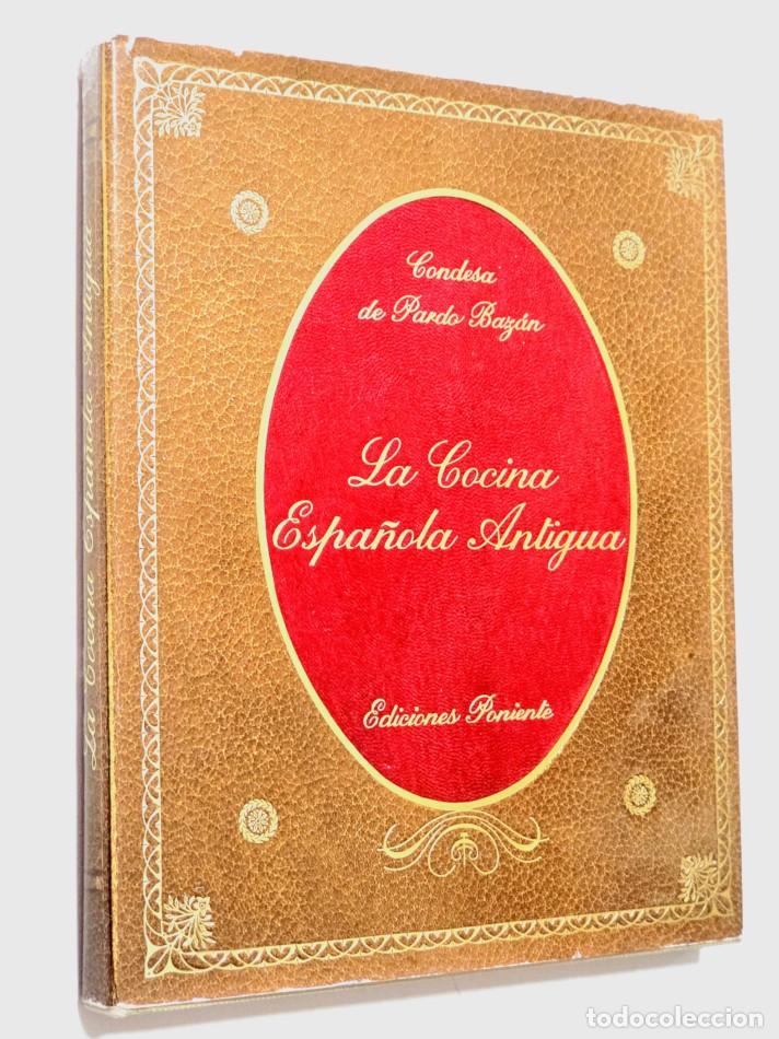 Libros de segunda mano: LA COCINA ESPA&Ntilde;OLA ANTIGUA - DE PARDO BAZAN, CONDESA