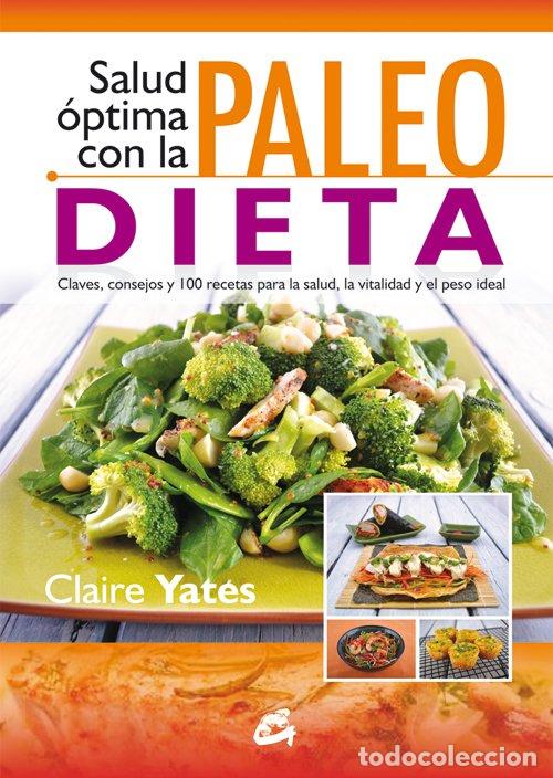 Libros de segunda mano: Salud &Oacute;ptima con la Paleodieta: Claves, Consejos y 100 Recetas - Claire Yates - Gaia Ediciones