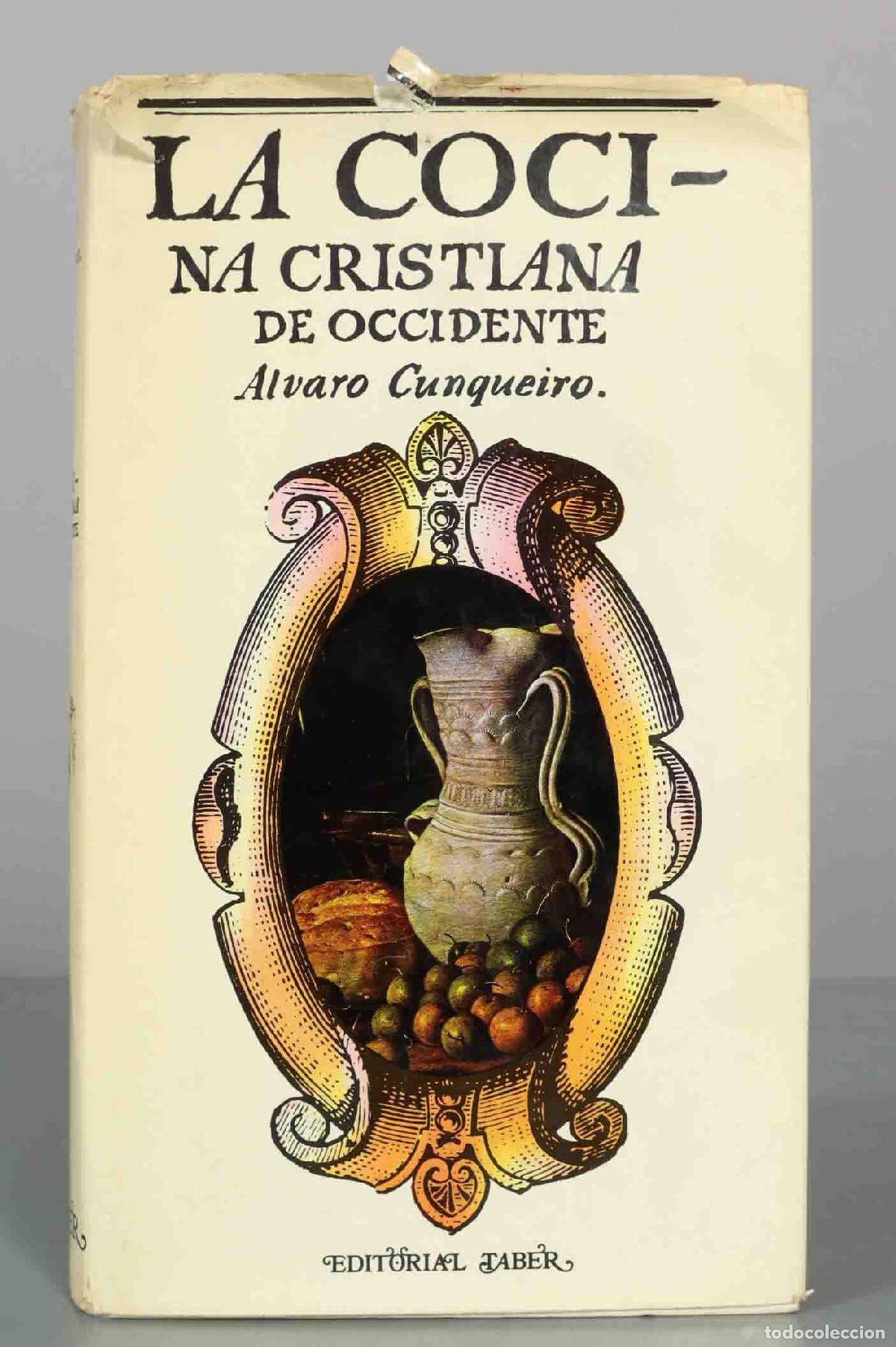 Libros de segunda mano: La cocina cristiana de Occidente - &Aacute;lvaro Cunqueiro - Editorial Taber