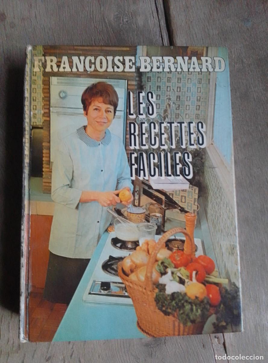 Libros de segunda mano: Les recettes faciles de Francoise Bernard. Hachette. Par&iacute;s, 1965