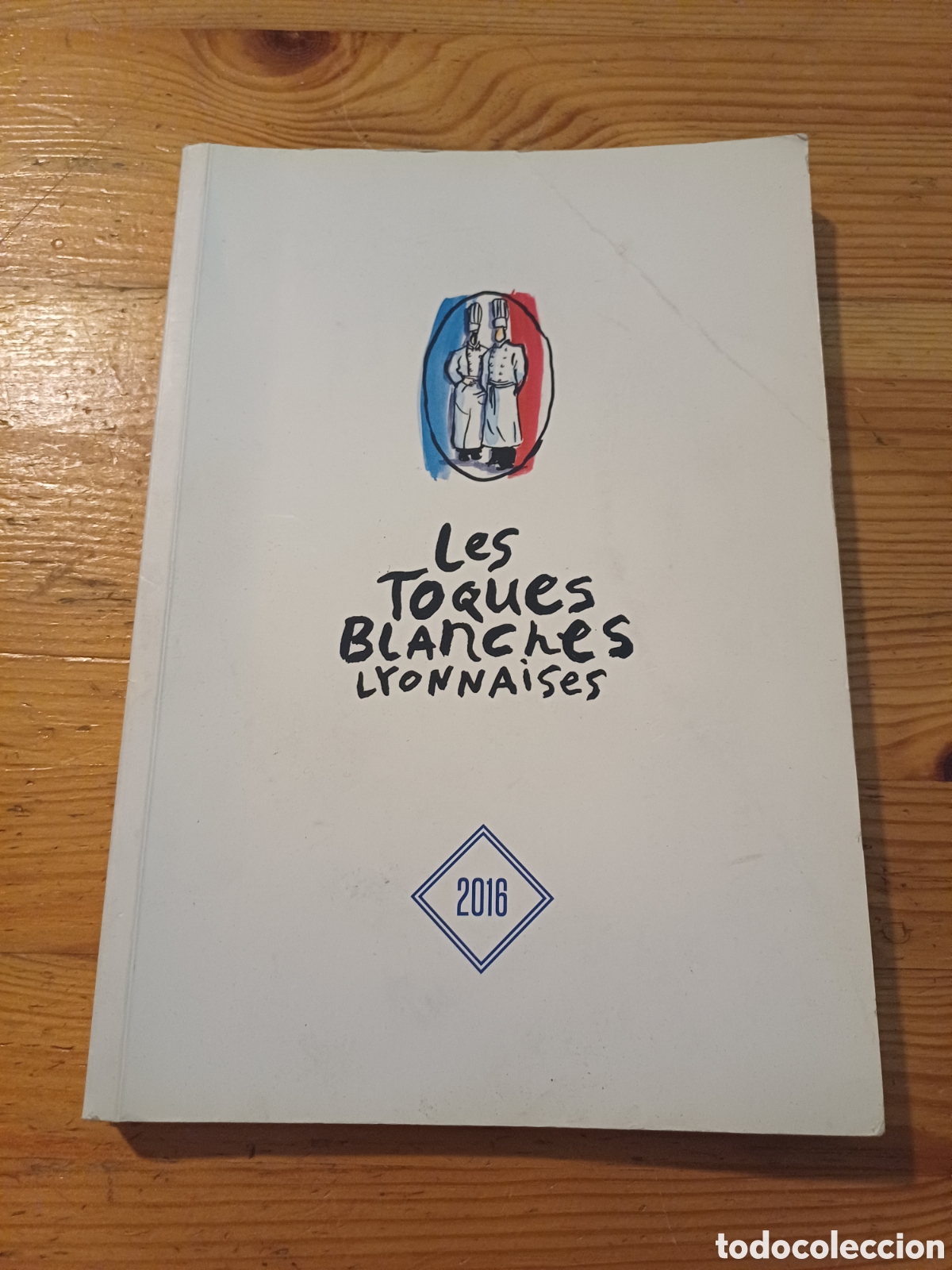 Libros de segunda mano: Les toques blanches lyonnaises 2016 - libro guia chefs restaurante Lyon Auvergne-Rh&ocirc;ne-Alpes Francia