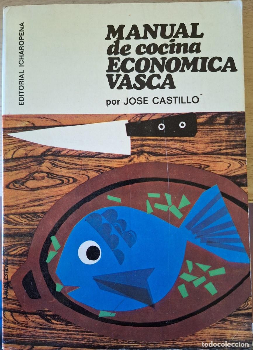 Libros de segunda mano: MANUAL DE COCINA ECONOMICA VASCA. - CASTILLO, Jose.