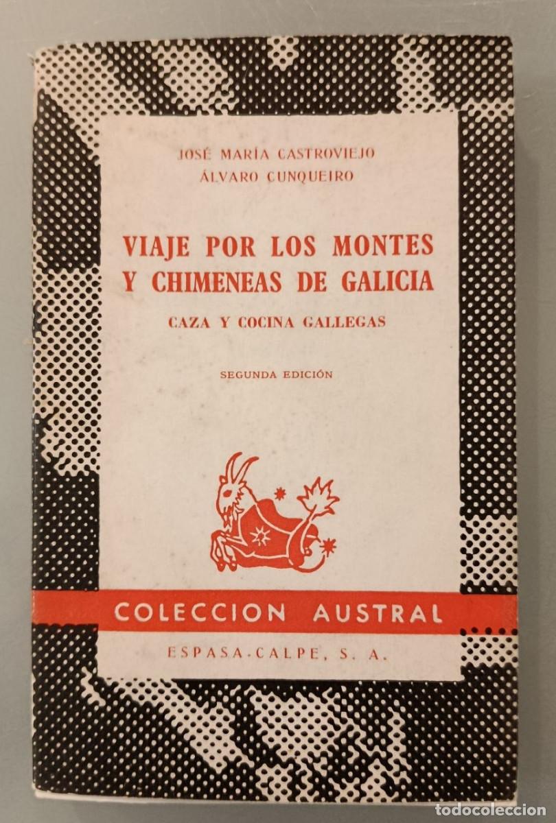 Libros de segunda mano: VIAJE POR LOS MONTES Y CHIMENEAS DE GALICIA. A CUNQUEIRO Y J M CASTROVIEJO. DEDICADO POR CUNQUEIRO.