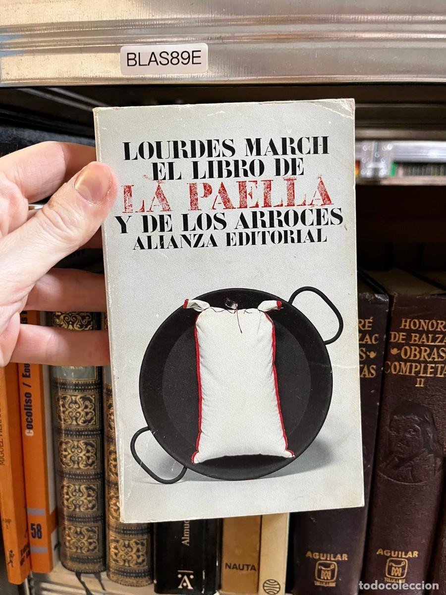 Libros de segunda mano: BLAS89E - El libro de la paella y de los arroces &mdash; Lourdes March &mdash; Alianza Editorial