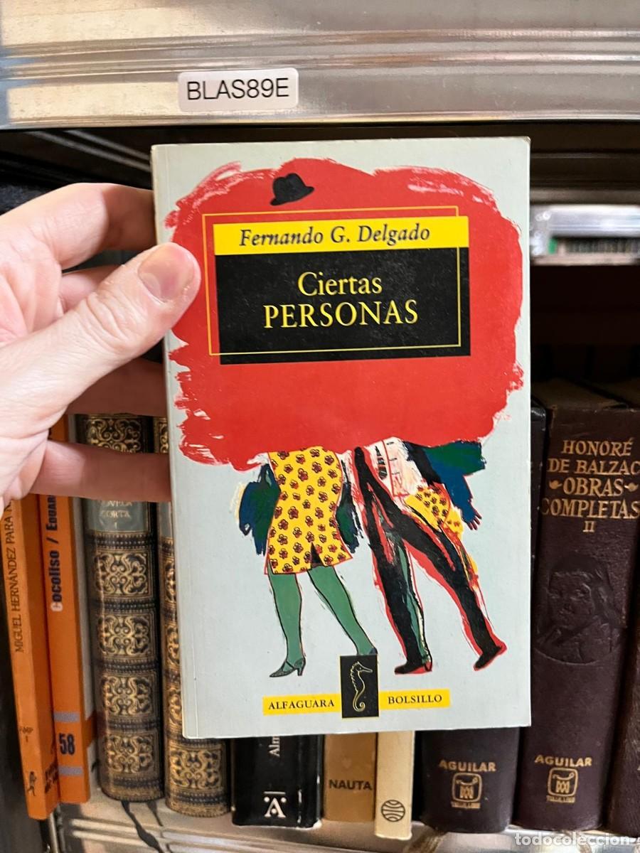 Libros de segunda mano: BLAS89E - Ciertas personas &mdash; Fernando G. Delgado &mdash; Alfaguara Bolsillo
