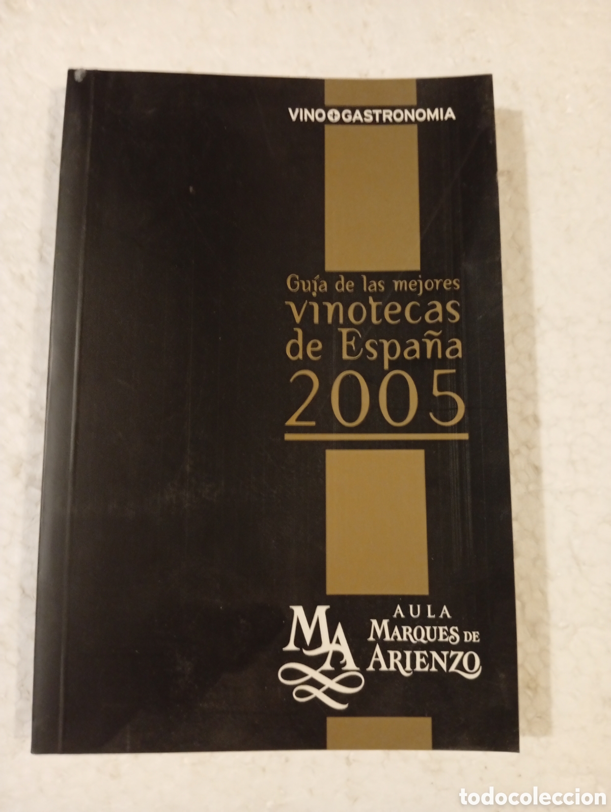 Libros de segunda mano: GU&Iacute;A DE LAS MEJORES VINOTECAS DE ESPA&Ntilde;A 2005
