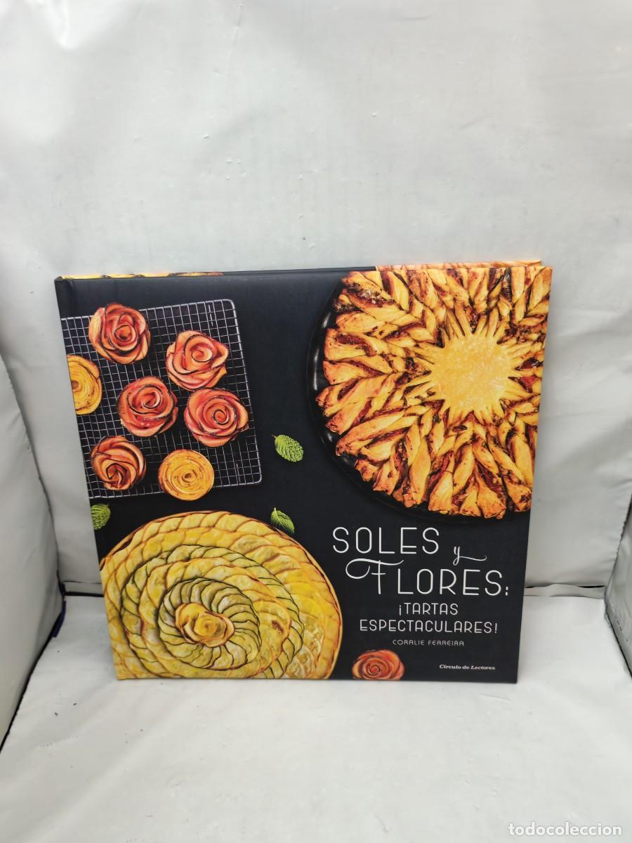 Second hand books: SOLES Y FLORES: Tartas Espectaculares